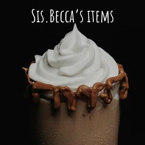 Sis Becca’s Items